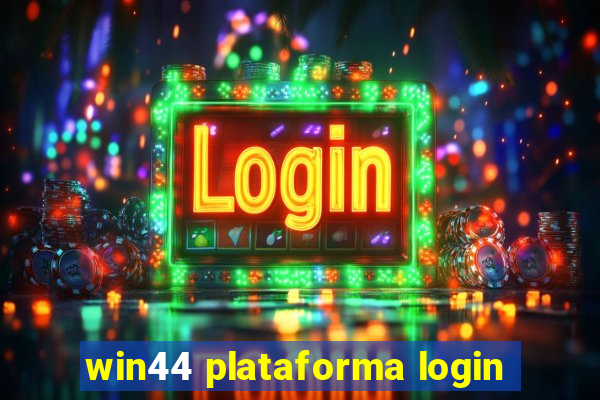 win44 plataforma login